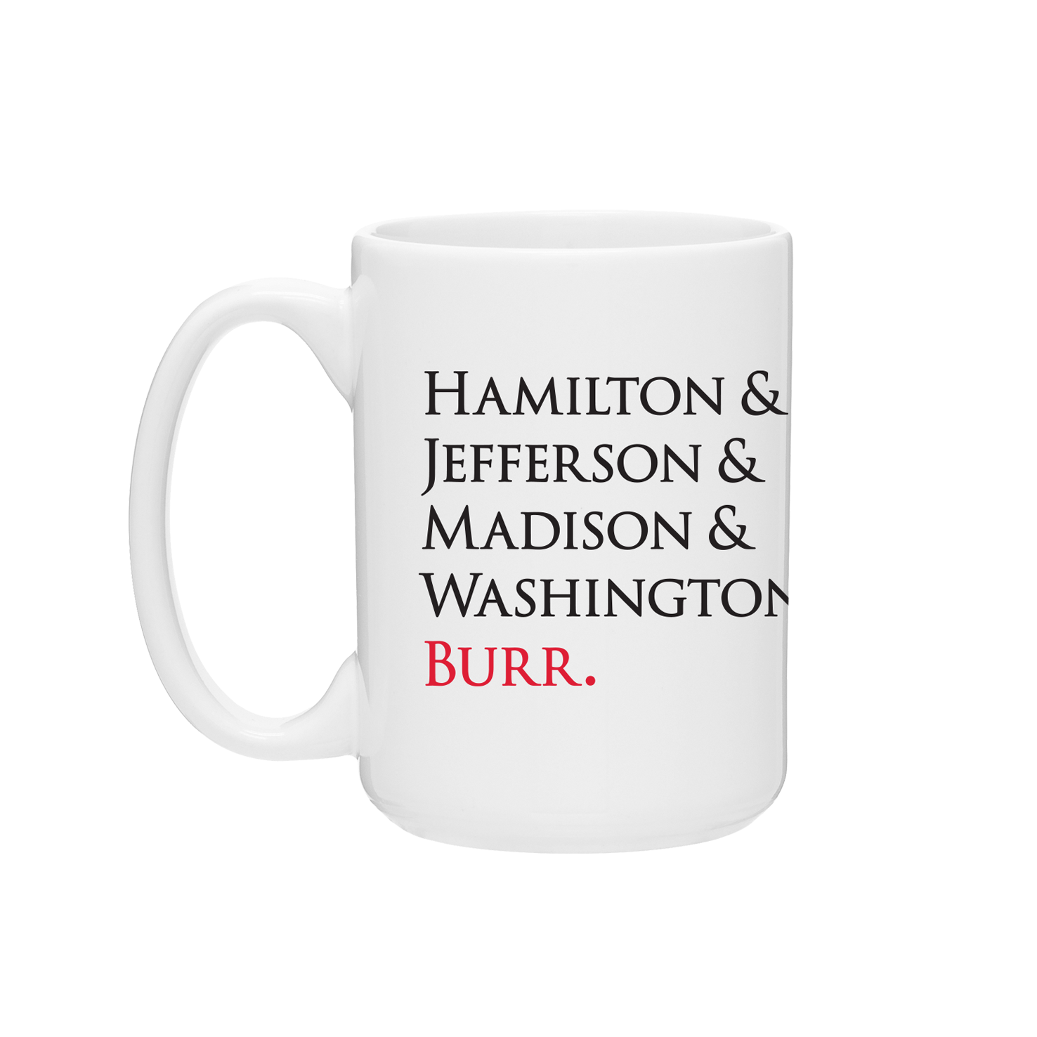 Hamilton & jefferson & madison & washington & burr meaning best sale