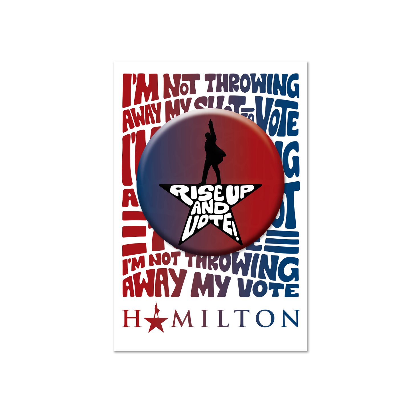 HAMILTON Rise Up And Vote Button