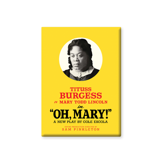 OH MARY! Tituss Button Magnet