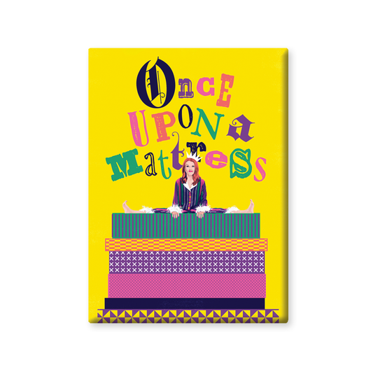 ONCE UPON A MATTRESS Button Magnet